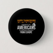 Frohes Erntedankfest, Native American Truth_ Ameri Button (Vorderseite)