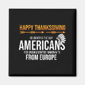 Frohes Erntedankfest, Native American Truth_ Ameri Magnet (Vorne)