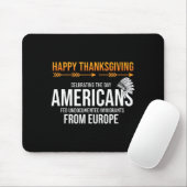 Frohes Erntedankfest, Native American Truth_ Ameri Mousepad (Mit Mouse)