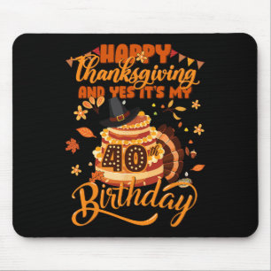 Frohes Erntedankfest Und Ja Es Ist Mein 40. Geburt Mousepad