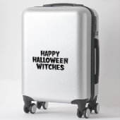 Frohes Halloween Hexen Aufkleber (Koffer)