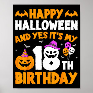 Frohes Halloween und ja, es ist mein 18. Geburtsta Poster