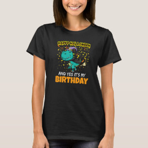 Frohes Halloween Und Ja Es Ist Mein Geburtstag B T T-Shirt