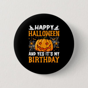 Frohes Halloween Und Ja Es Ist Mein Geburtstag Hal Button