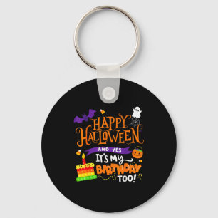 Frohes Halloween Und Ja Es Ist Mein Geburtstag Hal Schlüsselanhänger