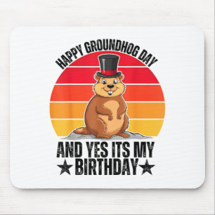 Frohes Murmeltiertag Und Ja Es Ist Mein Geburtstag Mousepad