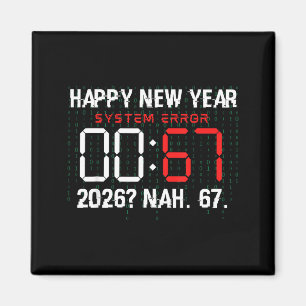 Frohes Neues Jahr 2026 Humor Uhr 6 7 Meme System E Magnet
