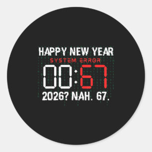 Frohes Neues Jahr 2026 Humor Uhr 6 7 Meme System I Runder Aufkleber