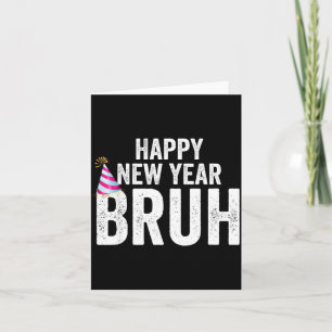 Frohes neues Jahr Bruh Lustiges Silvester Teen Mil Karte