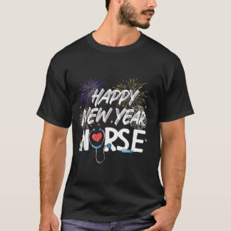 Frohes Neues Jahr Krankenschwester Stethoskop Feue T-Shirt