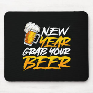 Frohes neues Jahr Schnappen Sie sich Ihr Bier Lust Mousepad