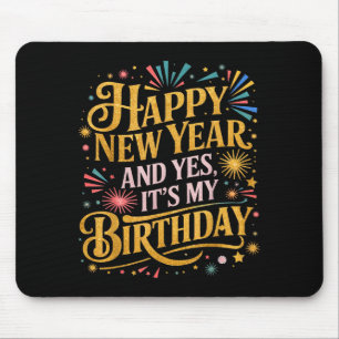 Frohes neues Jahr und ja, ich habe Geburtstag Cele Mousepad