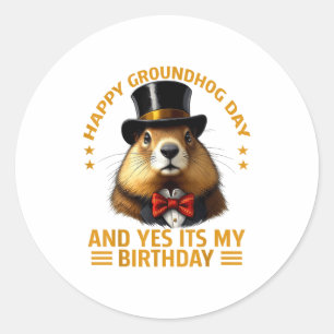 Frohes Tag des Murmeltieres Ja, es ist mein Geburt Runder Aufkleber