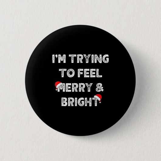Fröhlich & Hell und ich versuche, fröhlich &a Button (Vorderseite)