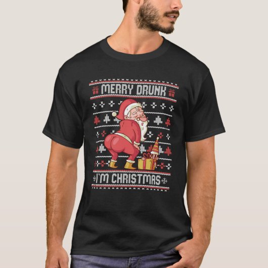 Fröhlich Betrunken bin ich Weihnachten Ugly Sweate T-Shirt (Vorderseite)