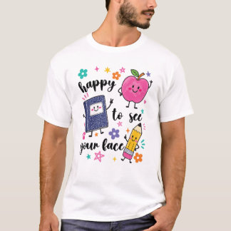 Fröhlich, Dein Gesicht Zu Sehen Vorschullehrer Zur T-Shirt