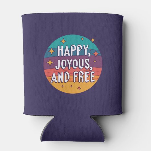 Fröhlich, fröhlich, frei, Motivierend, inspirieren Dosenkühler (Rückseite)