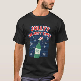 Fröhlich? Ich bin einfach nur beschwipst T-Shirt