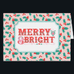 fröhlich Merry & Bright | Retro Rosa und Rot Holly<br><div class="desc">Diese Karte bietet einen fröhlichen Urlaub Gruß in einem modernen viktorianischen Stil Typografie auf einem rosa und roten heiligen Hintergrund. Das Innere hat einen Feriengrüßen und einen Ort,  an dem Sie sich mit Ihren Namen ganz individuell gestalten können.</div>