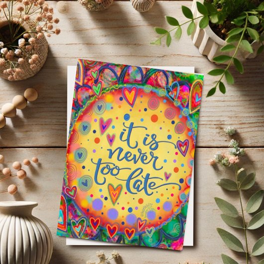 fröhlich nie zu spät Inspirierend Ermutigung Karte