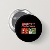 Fröhliche 6 7 Sechs Sieben Meme Weihnachten Frauen Button (Vorne & Hinten)