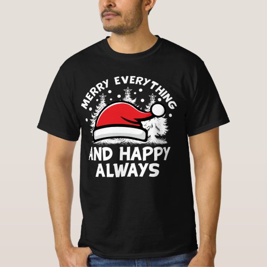 Fröhliche alles und glücklich immer weißer Text T-Shirt (Vorderseite)