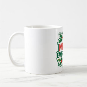 Fröhliche Everything Moderne Weihnachtstypografie Kaffeetasse