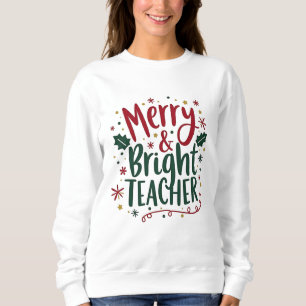 Fröhliche & Helle Lehrer Weihnachten Typografie Sweatshirt
