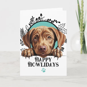 Fröhliche Howlidays Chocolate Labrador Hund Weihna Feiertagskarte