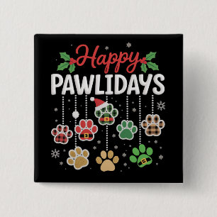 Fröhliche Pawlidays Lustiger Weihnachten Hund Pfot Button