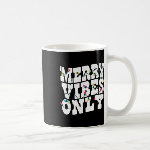 Fröhliche Vibes Nur Weihnachtslichter Urlaub Retro Kaffeetasse