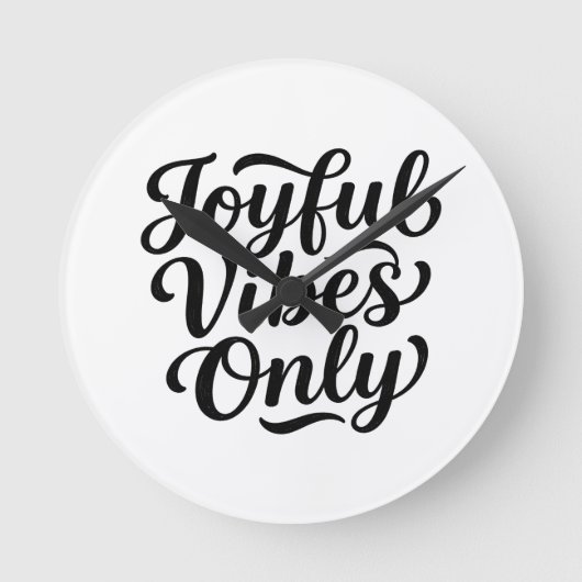 Fröhliche Vibes Typografie Runde Wanduhr (Vorderseite)