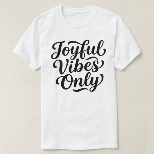 Fröhliche Vibes Typografie T-Shirt (Design vorne)