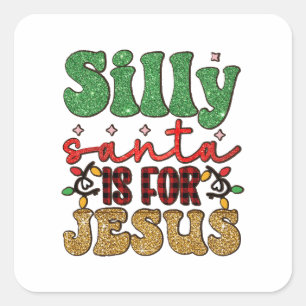 Fröhliche Weihnachten Albern ist für Jesus Quadratischer Aufkleber