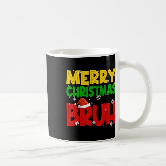 Fröhliche Weihnachten Bruh Xmas Weihnachtsmann Sno Kaffeetasse (Rechts)