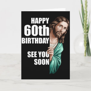 Fröhlicher 60. Geburtstag sehen Sie bald Jesus Des Karte