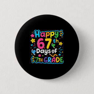 Fröhlicher 67. Tag der 7. Klasse Schul-Meme 67 Kin Button