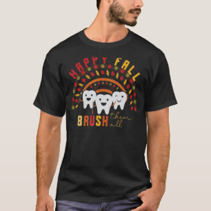 Fröhlicher Herbst Putzt Sie Alle Zahnärztliche Zah T-Shirt