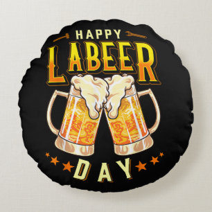 Fröhlicher Labeer-Tag Lustiger Labor Day Rundes Kissen