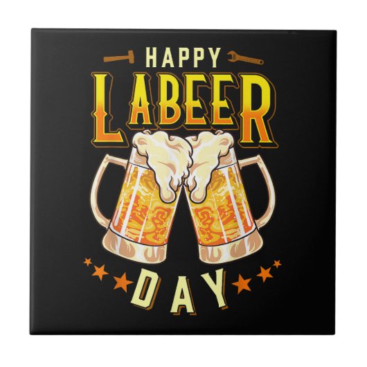Fröhlicher Labeer-Tag Lustiger Tag der Arbeit Fliese (Vorderseite)