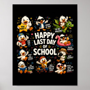 Fröhlicher letzter Schultag Süße alberne Gans Lehr Poster