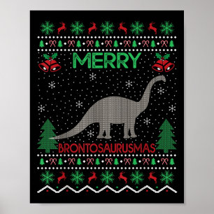 Fröhliches Brontosaurus-Weihnachtsgeschenk Hässlic Poster