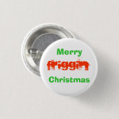 Fröhliches Friggin WeihnachtsButton Button (Vorne & Hinten)