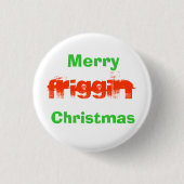 Fröhliches Friggin WeihnachtsButton Button (Vorderseite)
