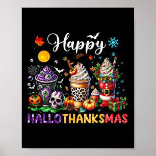 Fröhliches Hallothanksmas Halloween Kaffee Latte D Poster