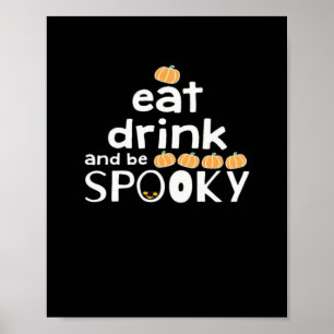 Fröhliches Halloween Iss Trinke Und Sei Gruselig T Poster