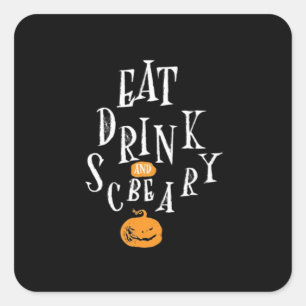 Fröhliches Halloween Iss Trinke Und Sei Gruselig T Quadratischer Aufkleber