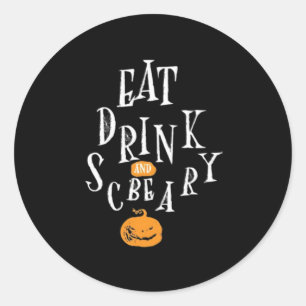 Fröhliches Halloween Iss Trinke Und Sei Gruselig T Runder Aufkleber