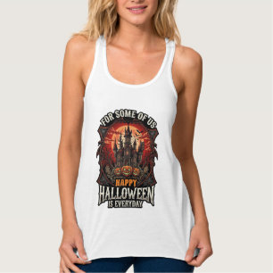 Fröhliches Halloween ist jeden Tag ein Spukschloss Tank Top