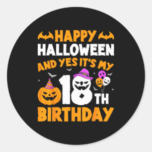 Fröhliches Halloween und ja, es ist mein 18. Gebur Runder Aufkleber